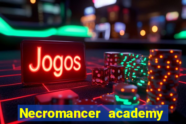 Necromancer academy and the genius summoner 63